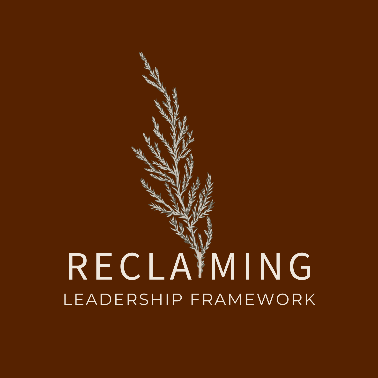 Reclaiming Leadership Framework